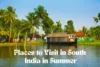 Best Places to Visit in South India in Summer Season - Post Thumbnail