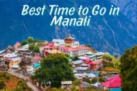 Best Time to Go in Manali (Complete Season-by-Season Guide)