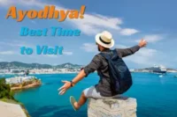 Best Time to Visit Ayodhya: Weather, Festivals & Travel Tips
