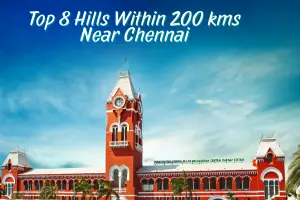 Plan a Perfect Weekend Getaway to Hill Stations Near Chennai Within 200 Kms