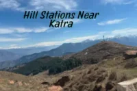 Hill Stations Near Katra – A Traveler’s Guide to Nature’s Hidden Escapes