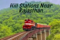 Complete Guide for Hill Stations Near Rajasthan (weekends, family trips & offbeat hideaways)