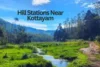 Hill Stations Near Kottayam – My Complete Guide to Scenic Escapes From 50 km to 300 km - Post Thumbnail