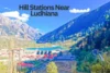 What are the Best Hill Stations Near Ludhiana? A Traveler’s Guide to Cool Mountain Escapes - Post Thumbnail