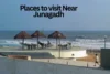 Choose the Best Places to Visit Near Junagadh Within 100 km for a Quick Trip - Post Thumbnail