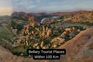Exploring the Top Tourist Places to Visit Near Bellary Within 100 Kms 