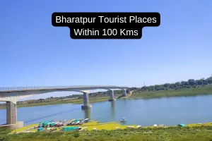 Exploring the Top Tourist Places to Visit Near Bharatpur Within 100 Kms