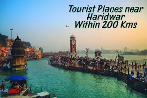 Detailed Travel Guide for Top Tourist Places within 200 km of Haridwar