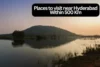 Exploring the 40+ Best Places Near Hyderabad Within 500 Kms - Post Thumbnail