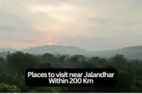 Exploring the Best Places to Visit Near Jalandhar Within 200 kms