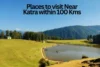 Places to Visit Near Katra Within 100 Kms For Day Trips, Nature Escapes & Leisure Stops - Post Thumbnail