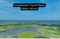 Exploring the Top Tourist Places to Visit Near Kumbakonam Within 100 Kms