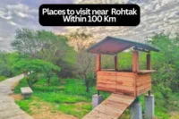 Exploring the Best Places to Visit Near Rohtak Within 100 Kms
