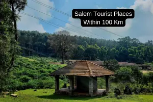 Exploring the Top Tourist Places to Visit Near Salem Within 100 km