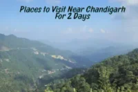 Exploring the Top Tourist Places to Visit Near Chandigarh for 2 Days