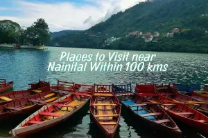 Top Tourist Places Near Nainital Within 100 kms