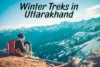 Winter Treks in Uttarakhand: Best Snow Adventures - Post Thumbnail
