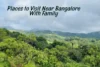 Top 12 best places to visit near Bangalore with family - Post Thumbnail